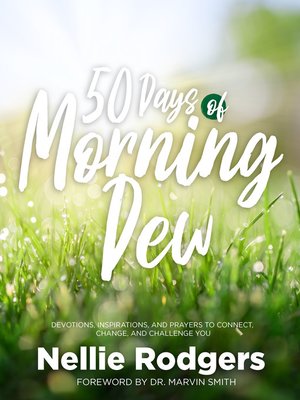 cover image of 50 Days of Morning Dew: Devotions, Inspirations, and Prayers to Connect, Change, and Challenge You